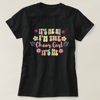 Ich bin der Cheer Girl It’s Me T - Shirt