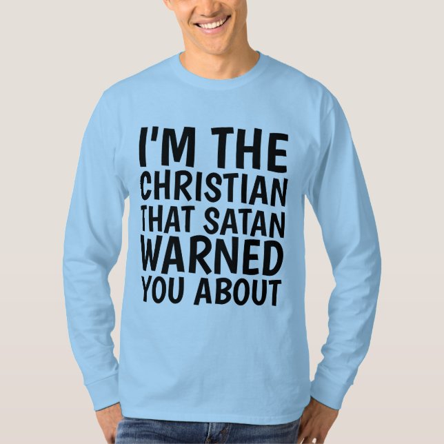 ICH BIN DER CHRISTLICHE SATAN WARNET DIR ÜBER T -  T-Shirt (Vorderseite)