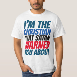 ICH BIN DER CHRISTLICHE SATAN WARNET DIR ÜBER T - T-Shirt