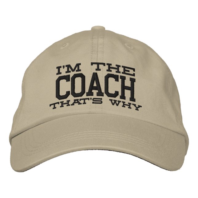 Ich bin der Coach Deshalb Bestickte Kappe (Vorderseite)