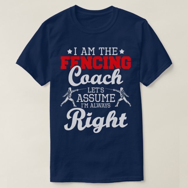 Ich bin der Coach Fencer Swordsman Saber Epe T-Shirt (Design vorne)