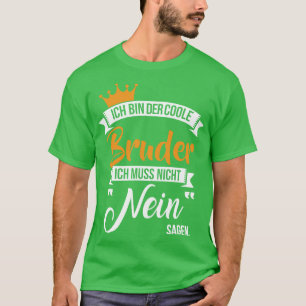 Ich bin der coole bruder T-Shirt