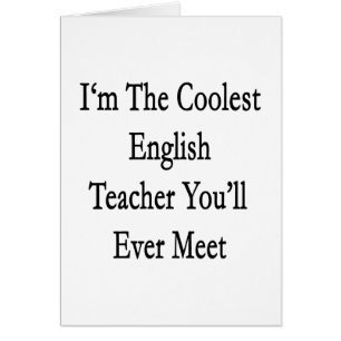 Ich bin der coolste englische Lehrer, den Sie sich