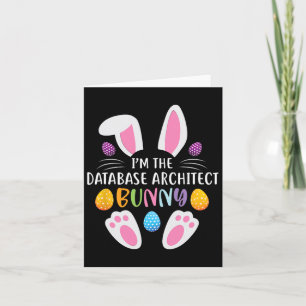 Ich bin der Databyse Architect Bunny Funny Funny O Karte