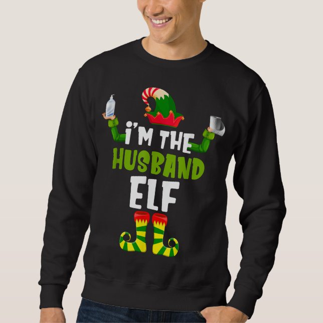 Ich bin der Ehemann Elf Funny Weihnachten Sweatshirt (Vorderseite)