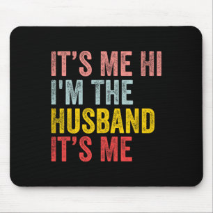 Ich bin der Ehemann, ich bin ein Mann. Ich bin ein Mousepad