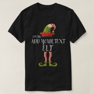 ICH BIN DER ELF, DIE IHREN TEXT HINZUFÜGEN Weihna T-Shirt