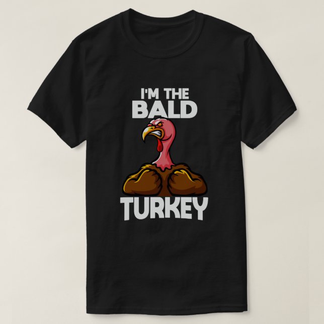 Ich bin der Erntedank der Bald Türkei Familie T-Shirt (Design vorne)