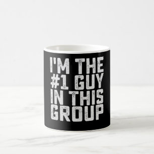 Ich bin der Erste Kerl in dieser lustigen Gruppe Kaffeetasse