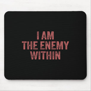 Ich bin der Feind im Innern Pun Voting Trump Wahl Mousepad