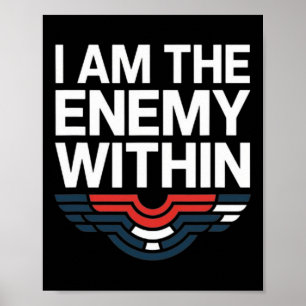 Ich bin der Feind innerhalb T-Shirts und stimme Tr Poster