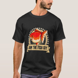 Ich bin der Fisch Typ Goldfish Aquarium Aquarist T-Shirt