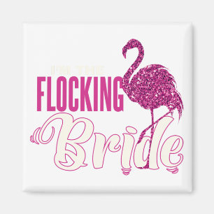 Ich bin der Flocking Bride Fun Glittery Bacheloret Magnet