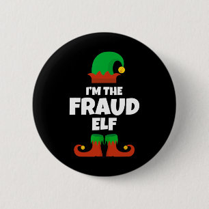 Ich bin der Fraud Elf Familie Pajama Weihnachtslus Button