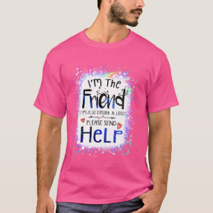Ich bin der Freund Ich bin auch betrunken und verl T-Shirt