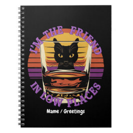 Ich bin der Freund von Low Places Funny Zitat Notizblock