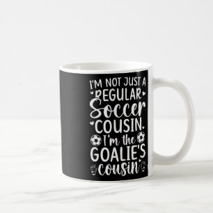 Ich bin der Fußballtorwart-Cousin eines Fußballtor Kaffeetasse
