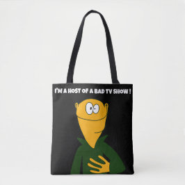 Ich bin der Gastgeber einer schlechten TV-Show-Pup Tasche