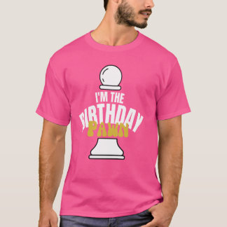 Ich bin der Geburtstag Pawn Schach Lover Squad Kin T-Shirt
