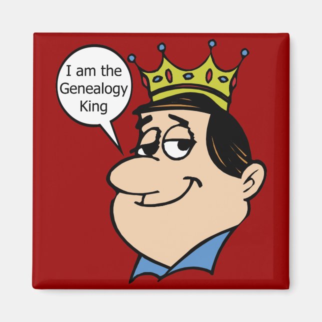 Ich bin der Genealogische König Magnet (Vorne)