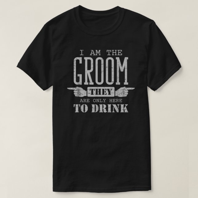 Ich bin der Gräuel nur trinken Hochzeit lustigen B T-Shirt (Design vorne)