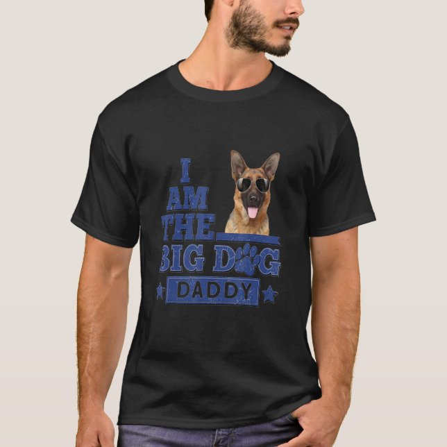 Ich bin der große Hund Daddy German Shepherd Happy T-Shirt (Vorderseite)