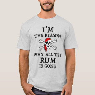 Ich bin der Grund, warum das ganze Rum gegangen is T-Shirt