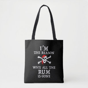 Ich bin der Grund, warum das ganze Rum verschwunde Tasche