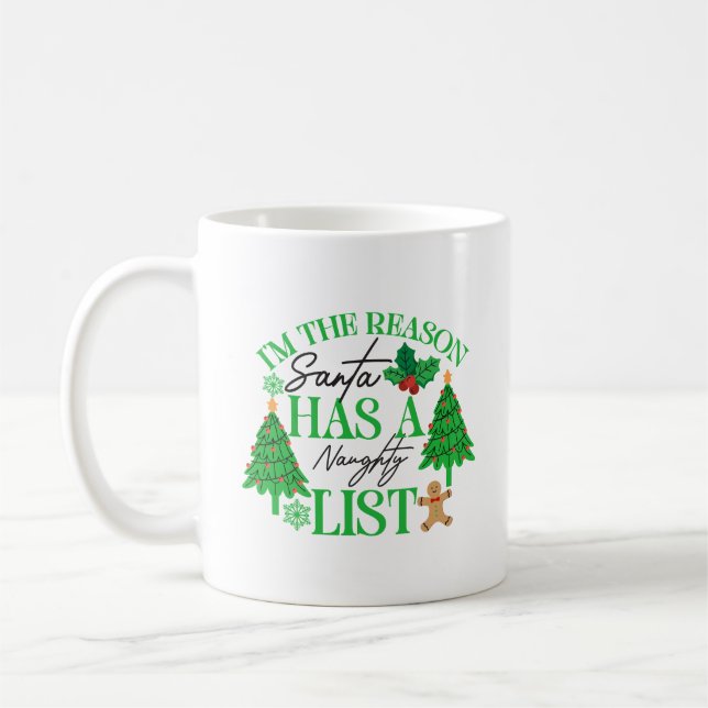 Ich bin der Grund, warum der Weihnachtsmann eine s Kaffeetasse (Links)