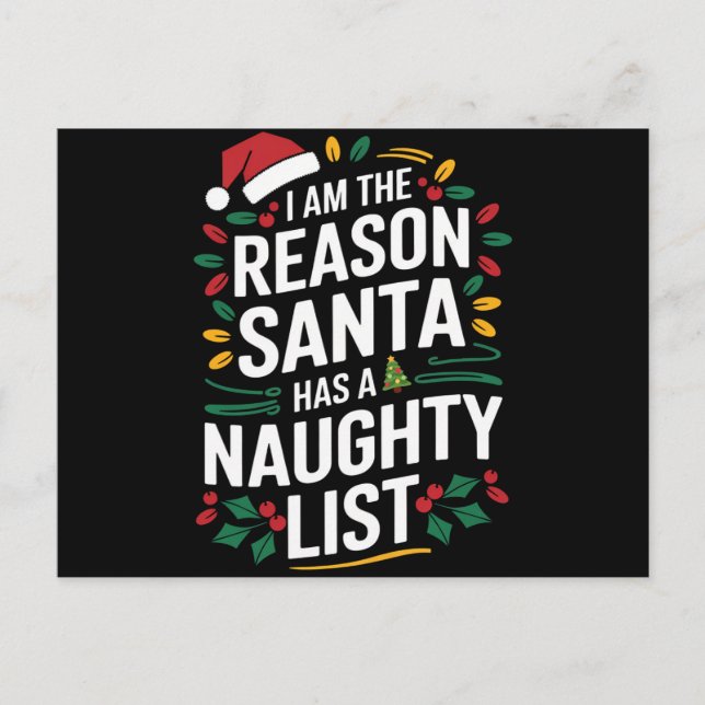 Ich bin der Grund, warum der Weihnachtsmann eine u Postkarte (Vorderseite)