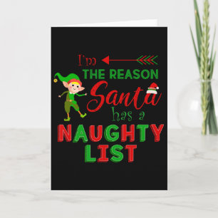 Ich bin der Grund, warum der Weihnachtsmann einen Karte