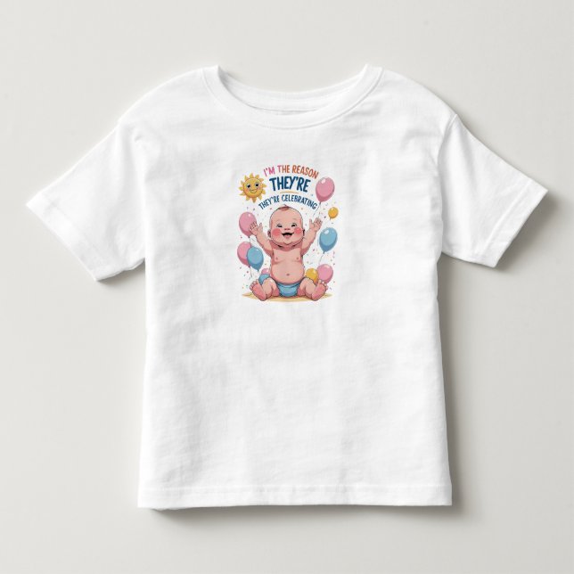 Ich bin der Grund, warum sie feiern Kleinkind T-shirt (Vorderseite)