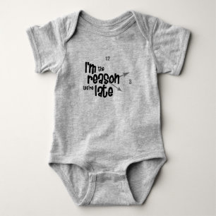 Ich bin der Grund, warum wir zu spät kommen Baby Strampler