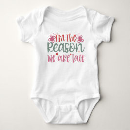 Ich bin der Grund, warum wir zu spät sind - Baby B Baby Strampler