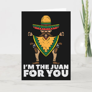 Ich bin der Juan für dich Lustiger Cinco De Mayo M Karte