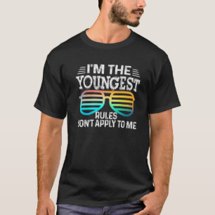 Ich bin der Jüngste - Regeln gelten nicht für mich T-Shirt
