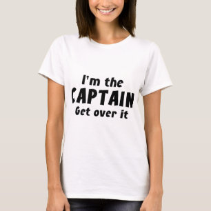 Ich bin der Kapitän, der darüber hinwegkommt T-Shirt