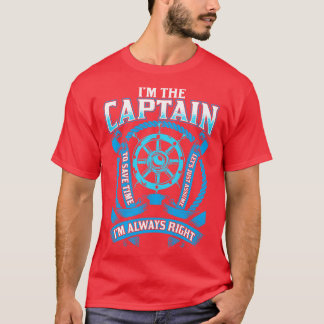 Ich bin der Kapitän, der immer das richtige Boot h T-Shirt