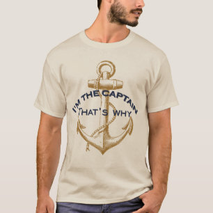 Ich bin der Kapitän deshalb T-Shirt