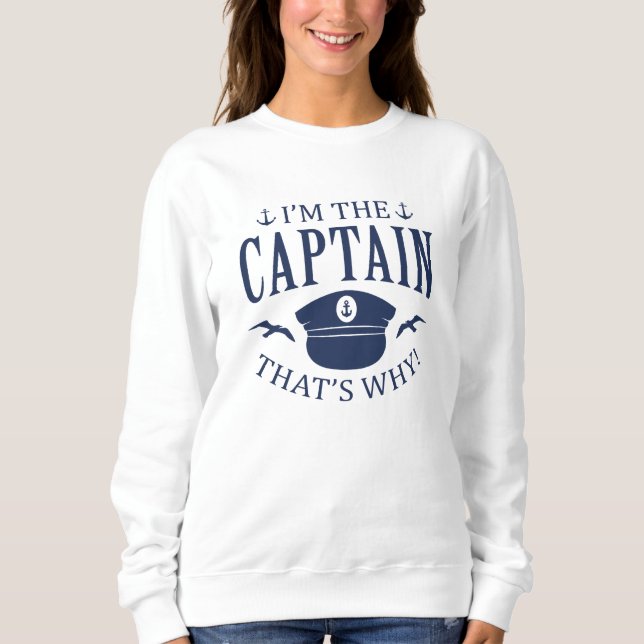 Ich bin der Kapitän Sweatshirt (Vorderseite)
