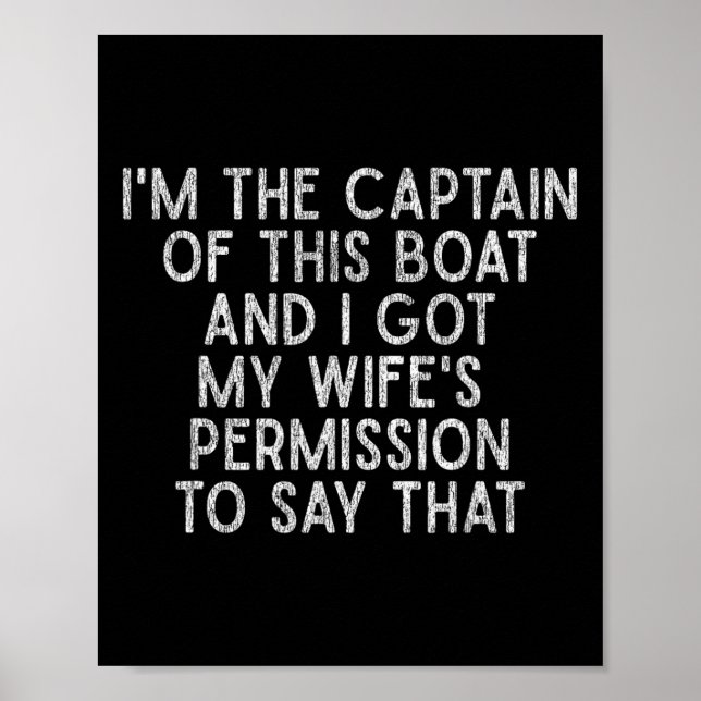Ich bin der Kapitän von diesem Boot Lustiges Boot- Poster (Vorne)