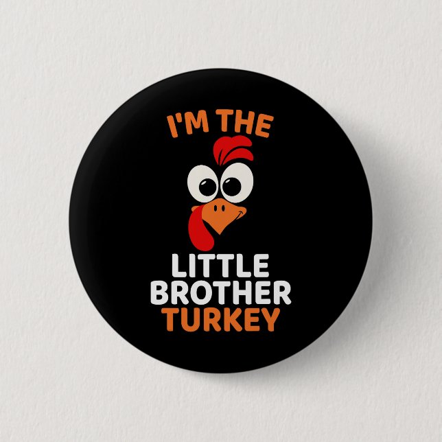 Ich bin der kleine Bruder Truthahn  Button (Vorderseite)