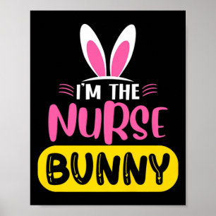 Ich bin der Krankenpfleger Hase Kaninchen Ohren Ei Poster
