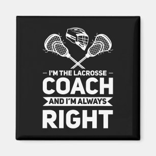 Ich bin der Lacrosse Coach Lacrosse Coach Magnet