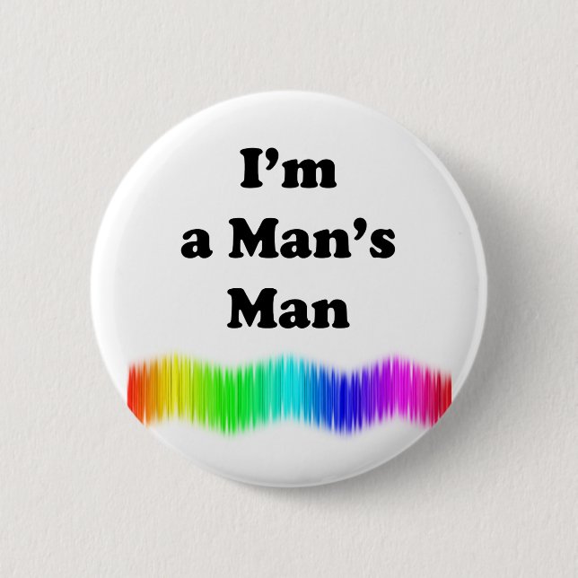 Ich bin der Mann eines Mannes Button (Vorderseite)