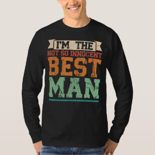 Ich bin der nicht so unschuldige Trauzeuge-Trauzeu T-Shirt