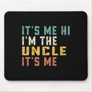 Ich bin der Onkel, ich bin Vater Onkel Mousepad
