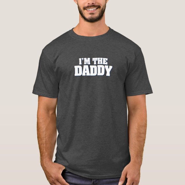 Ich bin der Papa. T-Shirt (Vorderseite)