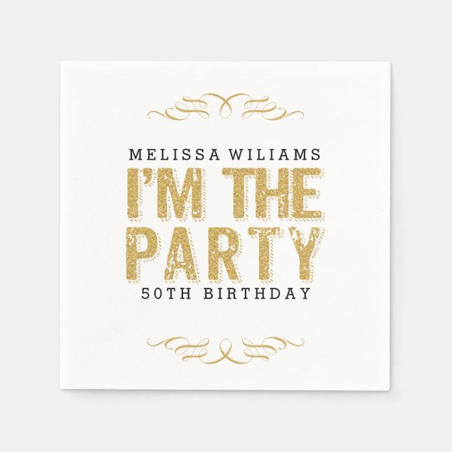 Ich bin der Party Gold Glitzer Happy 50. Geburtsta Serviette (Vorderseite)