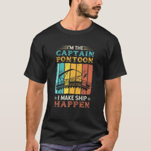 Ich bin der Pontoon-Kapitän, den ich das Schiff pa T-Shirt